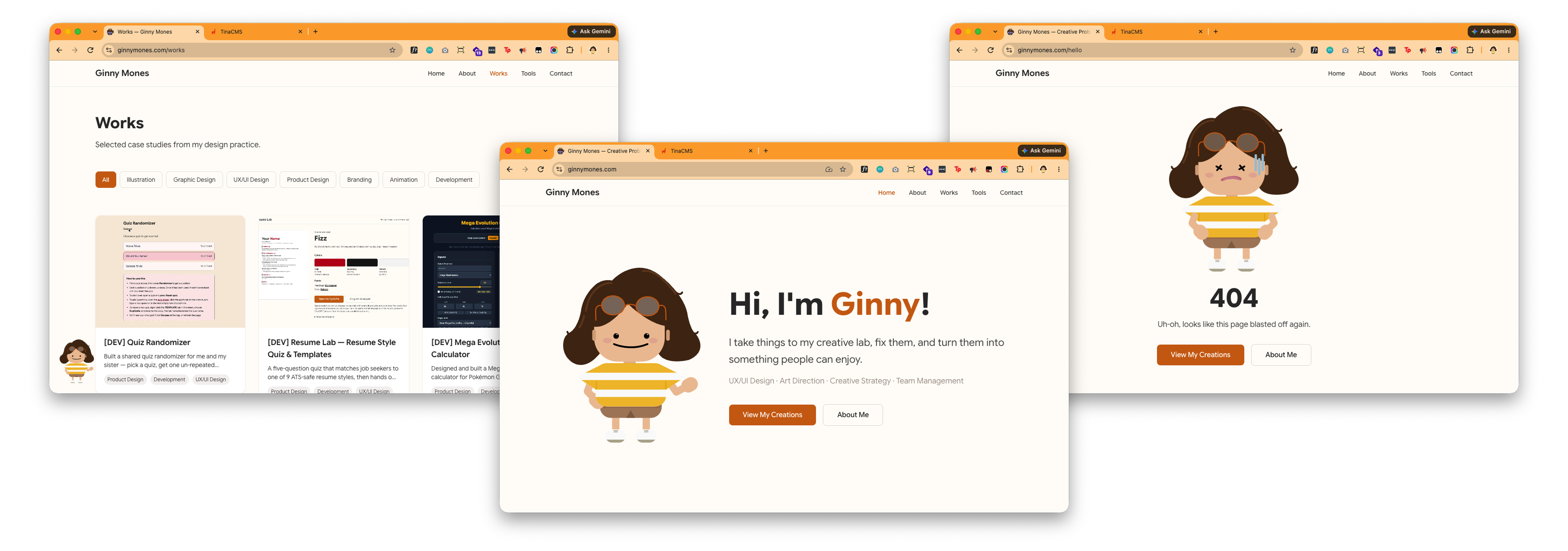 Little Ginny lives in almost all inner pages, while OG Ginny sits comfortably in the homepage. 404 Ginny... is glad you found her but sad you ran into a page that does not exist.